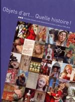 Couverture Objets d’art… Quelle histoire !